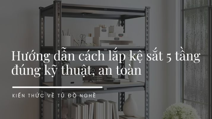 cách lắp kệ sắt 5 tầng