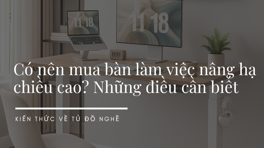Bàn làm việc nâng hạ chiều cao